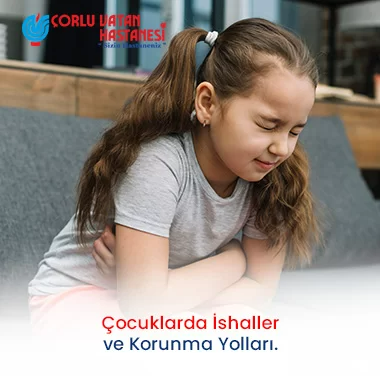 ÇOCUKLARDA İSHALLER VE KORUNMA YOLLARI.