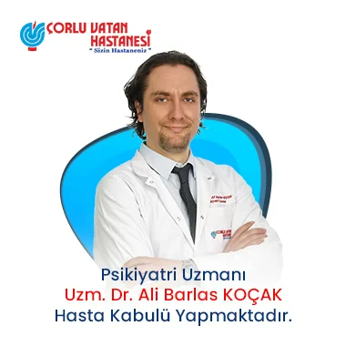 PSİKİYATRİ UZMANI – UZM. DR. ALİ BARLAS KOÇAK