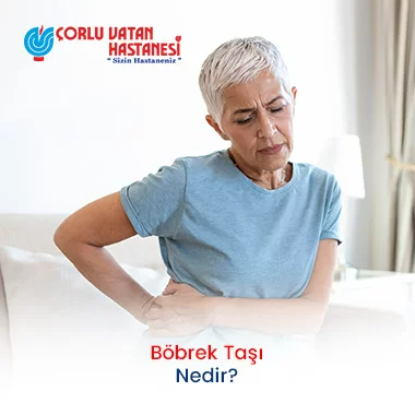 BÖBREK TAŞI NEDİR?
