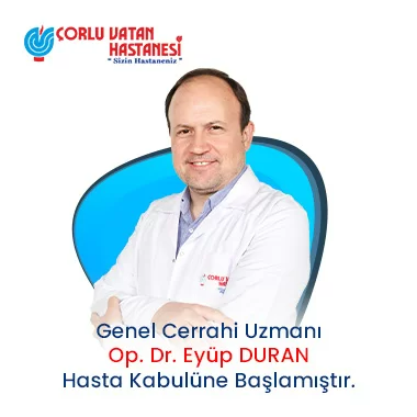 GENEL CERRAHİ UZMANI – OP. DR. EYÜP DURAN.