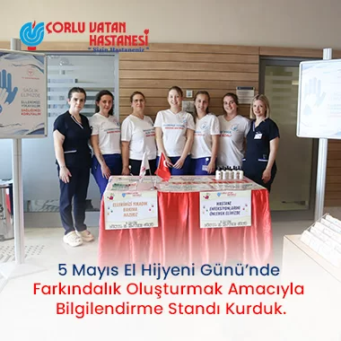 5 MAYIS EL HİJYENİ GÜNÜ’NDE FARKINDALIK OLUŞTURMAK AMACIYLA BİLGİLENDİRME STANDI KURDUK.