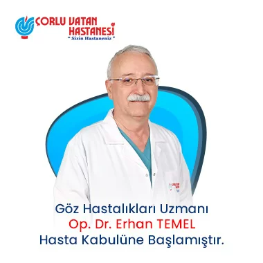 GÖZ HASTALIKLARI UZMANI – OP. DR. ERHAN TEMEL.
