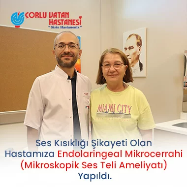 Ses Kısıklığı Şikayeti Olan Hastamıza Endolaringeal Mikrocerrahi (Mikroskopik Ses Teli Ameliyatı) Yapıldı.
