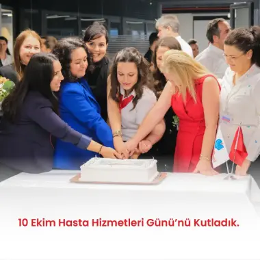 10 EKİM HASTA HİZMETLERİ GÜNÜ’NÜ KUTLADIK.