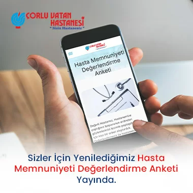 SİZLER İÇİN YENİLEDİĞİMİZ HASTA MEMNUNİYETİ DEĞERLENDİRME ANKETİMİZ YAYINDA!