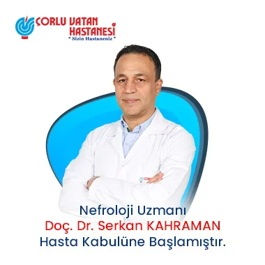 NEFROLOJİ UZMANI - DOÇ. DR. SERKAN KAHRAMAN.