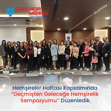 HEMŞİRELER HAFTASI KAPSAMINDA “GEÇMİŞTEN GELECEĞE HEMŞİRELİK SEMPOZYUMU” DÜZENLEDİK.