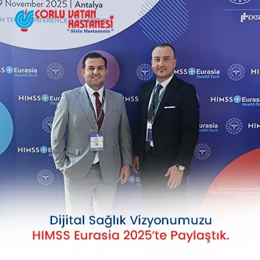 DİJİTAL SAĞLIK VİZYONUMUZU HIMSS EURASIA 2025’TE PAYLAŞTIK.