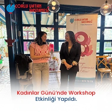 KADINLAR GÜNÜ'NDE WORKSHOP ETKİNLİĞİ YAPILDI.