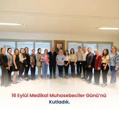 16 EYLÜL MEDİKAL MUHASEBECİLER GÜNÜ’NÜ KUTLADIK.