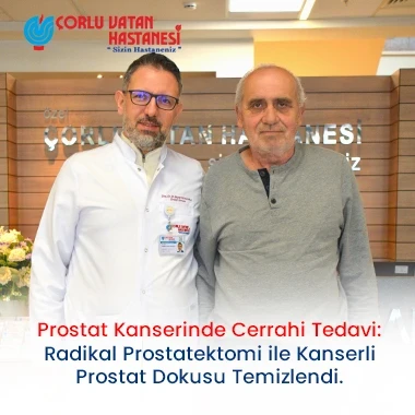 PROSTAT KANSERİNDE CERRAHİ TEDAVİ: RADİKAL PROSTATEKTOMİ İLE KANSERLİ PROSTAT DOKUSU TEMİZLENDİ.