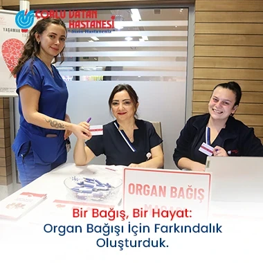 BİR BAĞIŞ, BİR HAYAT: ORGAN BAĞIŞI İÇİN FARKINDALIK OLUŞTURDUK.