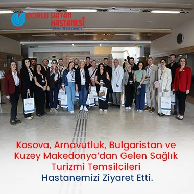 KOSOVA, ARNAVUTLUK, BULGARİSTAN VE KUZEY MAKEDONYA’DAN GELEN SAĞLIK TURİZMİ TEMSİLCİLERİ HASTANEMİZİ ZİYARET ETTİ.