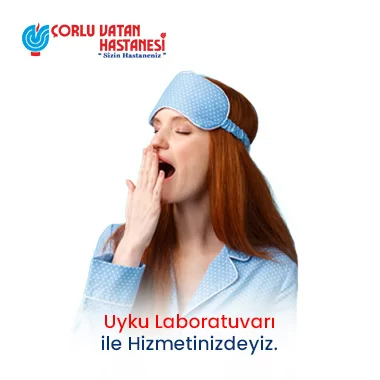 UYKU LABORATUVARI İLE HİZMETİNİZDEYİZ.