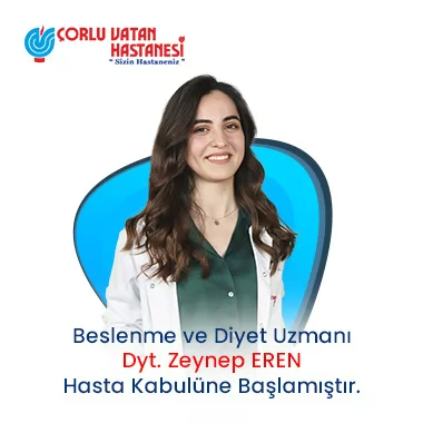 BESLENME VE DİYET UZMANI - DYT. ZEYNEP EREN.