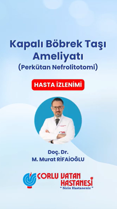 Kapalı Böbrek Taşı Ameliyatı