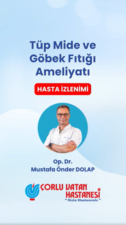 Tüp Mide ve Göbek Fıtığı Ameliyatı